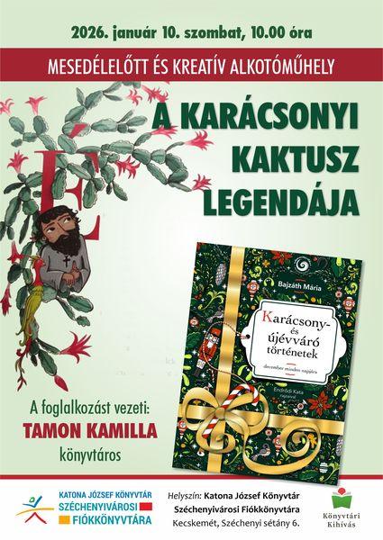 2026. január 10. szombat, 10.00 óra. Mesedélelőtt és kreatív alkotóműhely. Bajzáth Mária: A karácsonyi kaktusz legendája.. A foglalkozást vezeti: Tamon Kamilla könyvtáros. Könyvtári kihívás