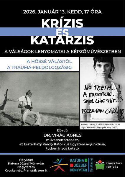 Krízis és katarzis - a válságok lenyomatai a képzőművészetben: A hőssé válástól a trauma-feldolgozásig