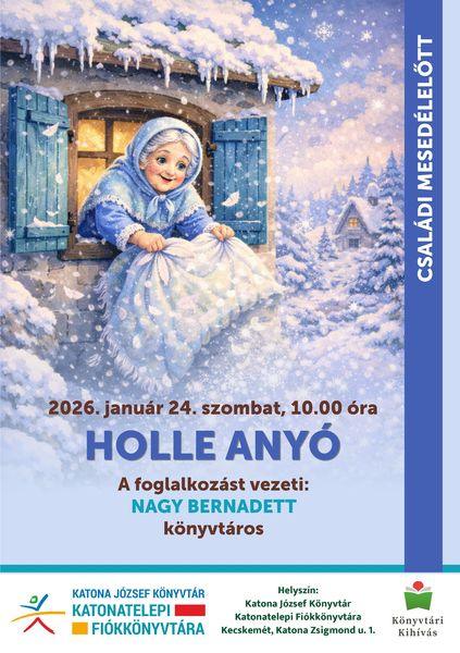 2026. január 24. szombat, 10.00 óra. Családi mesedélelőtt. Holle anyó. A foglalkozást vezeti: Nagy Bernadett könyvtáros. Könyvtári kihívás