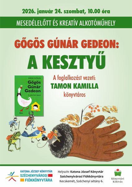 2026. január 24. szombat, 10.00 óra. Mesedélelőtt és kreatív alkotóműhely. Gőgös Gúnár Gedeon: A kesztyű. A foglalkozást vezeti: Tamon Kamilla könyvtáros. Könyvtári kihívás