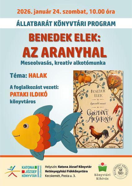 2026. január 24. szombat, 10.00 óra. Állatbarát könyvtári program. Benedek Elek: Az aranyhal. Meseolvasás és kreatív alkotómunka. Téma: halak. A foglalkozást vezeti: Pataki Ildikó könyvtáros. Könyvtári kihívás