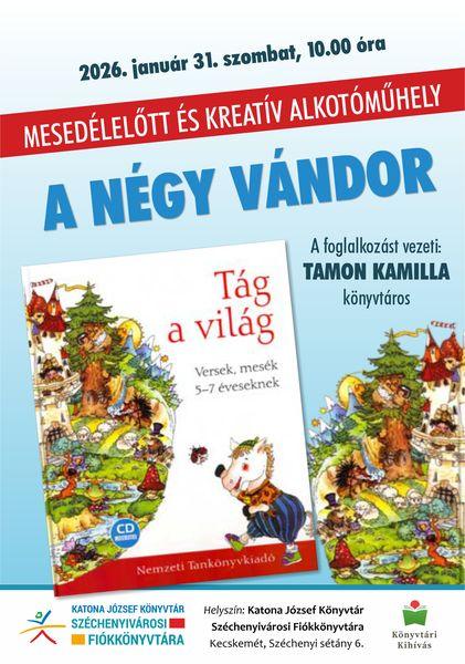 2026. január 31. szombat, 10.00 óra. Mesedélelőtt és kreatív alkotóműhely. A négy vándor. A foglalkozást vezeti: Tamon Kamilla könyvtáros. Könyvtári kihívás