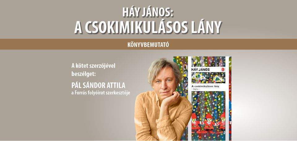 Háy János: A csokimikulásos lány - könyvbemutató