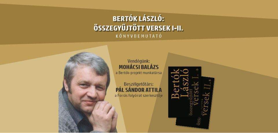 Bertók László: Összegyűjtött versek I-II. - könyvbemutató