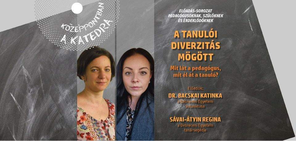 Középpontban a katedra - A tanulói diverzitás mögött. Mit lát a pedagógus, mit él át a tanuló?