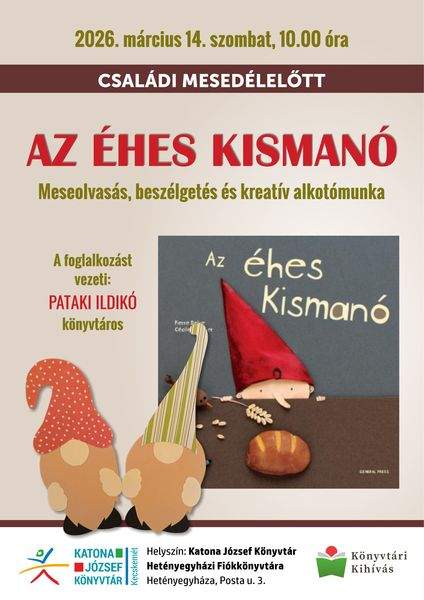 2026. március 14. szombat, 10.00 óra. Családi mesedélelőtt. Az éhes kismanó. Meseolvasás, beszélgetés és kreatív alkotómunka. A foglalkozást vezeti: Pataki Ildikó könyvtáros. Könyvtári kihívás
