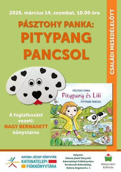2026. március 14. szombat, 10.00 óra. Családi mesedélelőtt. Pásztohy Panka: Pitypang pancsol. A foglalkozást vezeti: Nagy Bernadett könyvtáros. Farsangi maszk készítés! Könyvtári kihívás