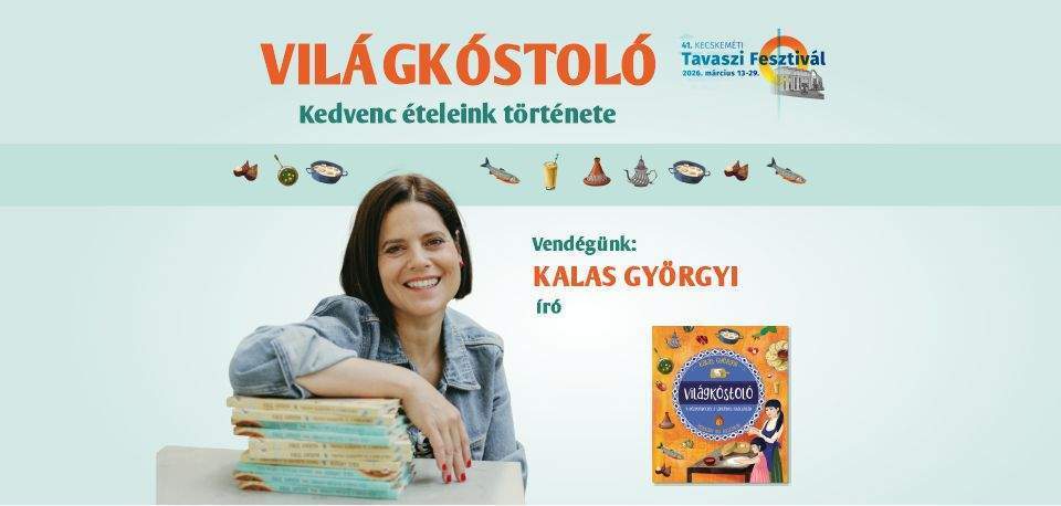 Világkóstoló - kedvenc ételeink története