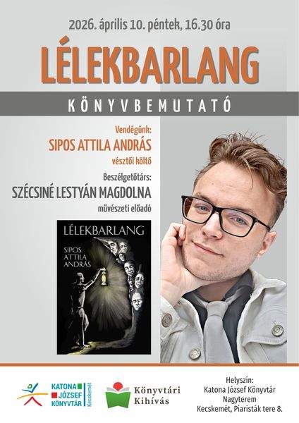 2026. április 10. péntek, 16.30 óra. Lélekbarlang - könyvbemutató. Vendégünk: Sipos Attila András vésztői költő. Beszélgetőtárs: Szécsiné Lestyán Magdolna művészeti előadó. Könyvtári kihívás