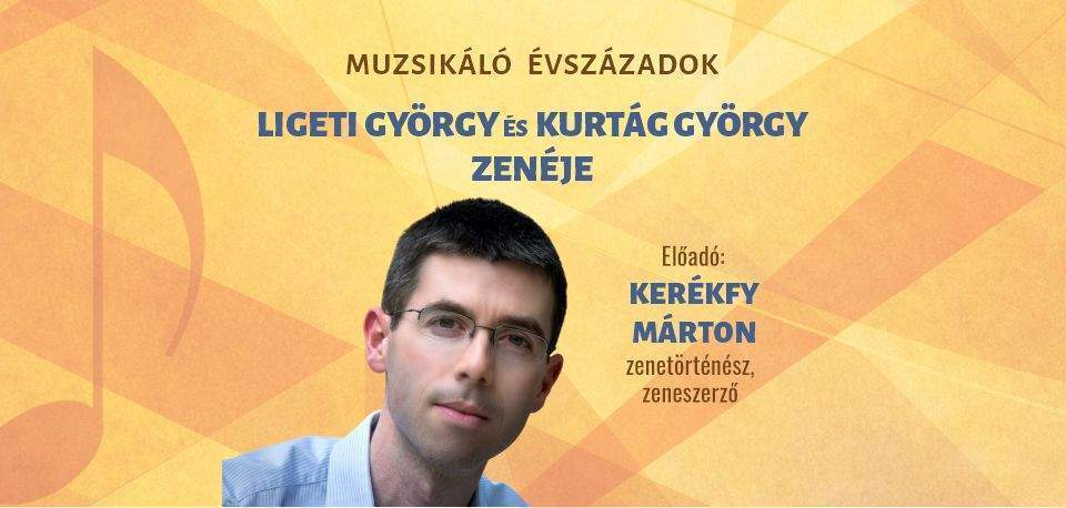 Ligeti György és Kurtág György zenéje