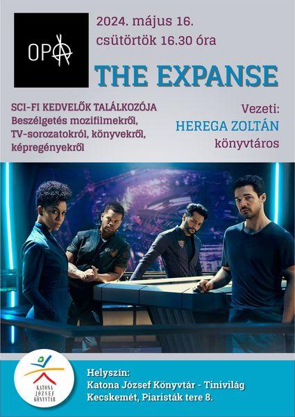 2024. május 16. (csütörtök) 16.30 óra The Expanse Sci-fi kedvelők találkozója Beszélgetés TV-sorozatokról, könyvekről, képregényekről Vezeti: Herega Zoltán könyvtáros Helyszín: Katona József Könyvtár - Tinivilág - Kecskemét, Piaristák tere 8.