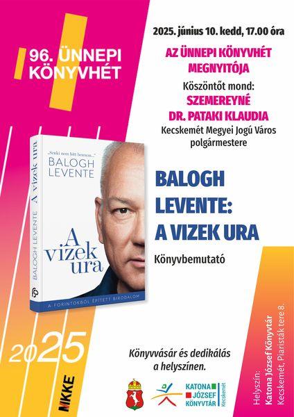 96. Ünnepi Könyvhét - Balogh Levente: A vizek ura - könyvbemutató