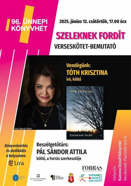 96. Ünnepi Könyvhét - Tóth Krisztina: Szeleknek fordít