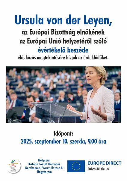 Ursula von der Leyen, az Európai Bizottság elnökének az Európai Unió helyzetéről szóló évértékelő beszéde élő, közös megtekintésére hívjuk az érdeklődőket. Időpont: 2025. szeptember 10. szerda, 9.00 óra