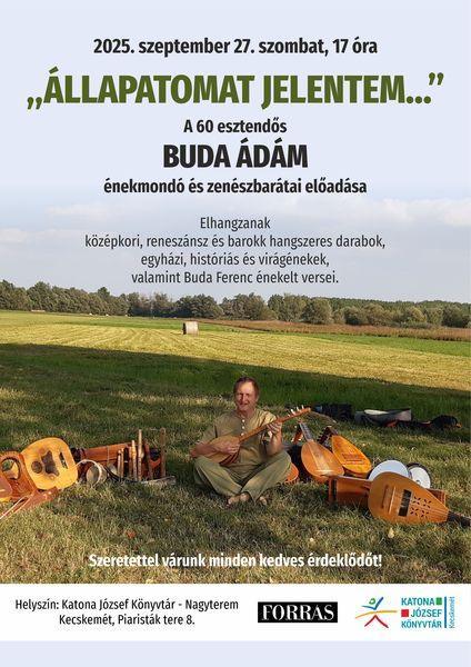 "Állapatomat jelentem..." - A 60 esztendős Buda énekmondó és zenészbarátai előadása