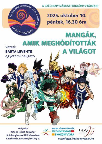 Országos Könyvtári Napok. 2025. október 10. péntek, 16.30 óra. Mangák, amik meghódították a világot. Vezeti: Barta Levente egyetemi hallgató.