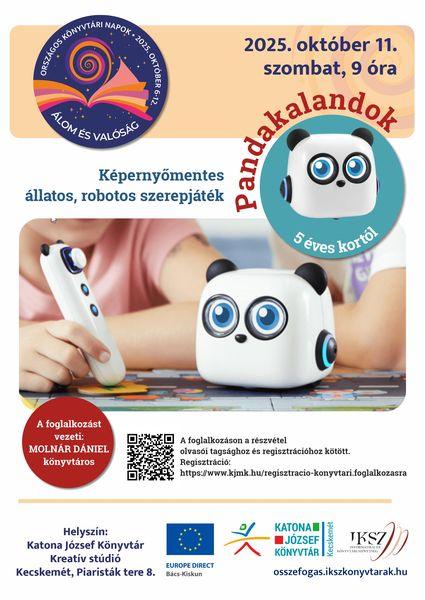 Országos Könyvtári Napok. 2025. október 11. szombat, 9 óra. Pandakalandok képernyőmentes állatos, robotos szerepjáték. A foglalkozást vezeti: Molnár Dániel könyvtáros. A foglalkozáson a részvétel olvasói tagsághoz és regisztrációhoz kötött! Keresse a Kreatív stúdiót a Facebookon is! https://www.facebook.com/groups/kjkkreativstudio Helyszín: Katona József Könyvtár - 1. emeleti Kreatív stúdió, Kecskemét, Piaristák tere 8.