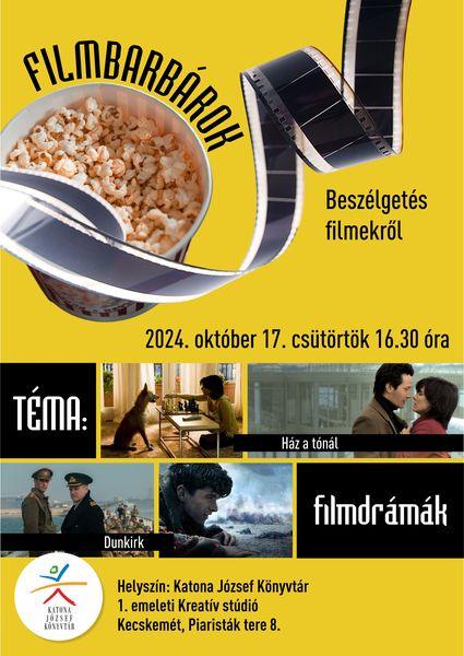 2024. október 17. csütörtök 16.30 óra Filmbarbárok beszélgetés filmekről Téma: filmdrámák Filmek: Ház a tónál, Dunkirk Helyszín: Katona József Könyvtár - 1. emeleti Kreatív stúdió - Kecskemét, Piaristák tere 8.