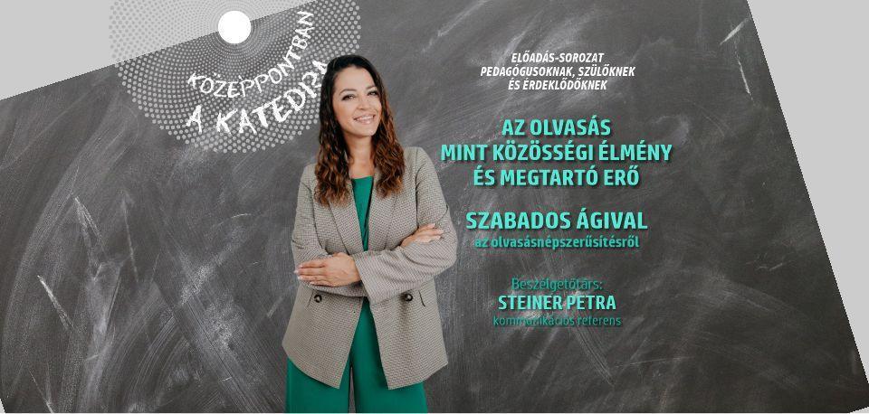 Középpontban a katedra - Az olvasás mint közösségi élmény és megtartó erő. Szabados Ágival az olvasásnépszerűsítésről