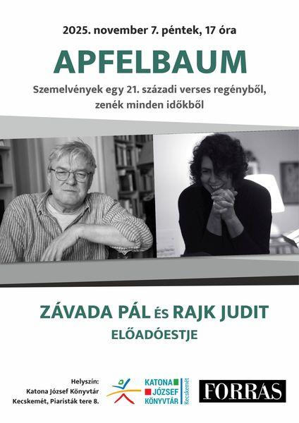 2025. november 7. péntek, 17 óra. Apfelbaum. Szemelvények egy 21. századi verses regényből, zenék minden időkről. Závada Pál és Rajk Judit előadóestje.