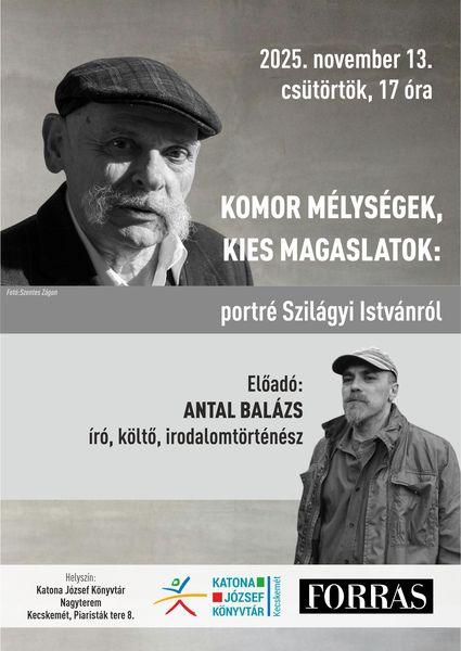 Komor mélységek, kies magaslatok: portré Szilágyi Istvánról