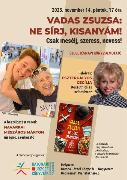 Vadas Zsuzsa: Ne sírj, kisanyám! Csak mesélj, szeress, nevess! - születésnapi könyvbemutató