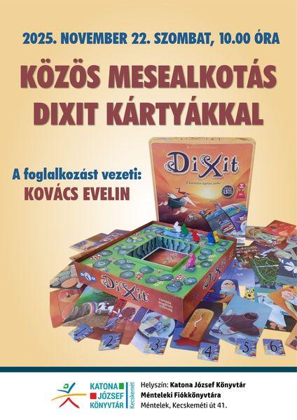 2025. november 22. szombat, 10.00 óra. Közös mesealkotás Dixit kártyákkal. A foglalkozást vezeti: Kovács Evelin.