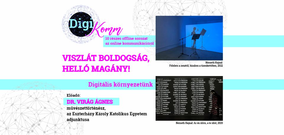 DigiKomm - Viszlát boldogság! Hello magány! Digitális szociológia