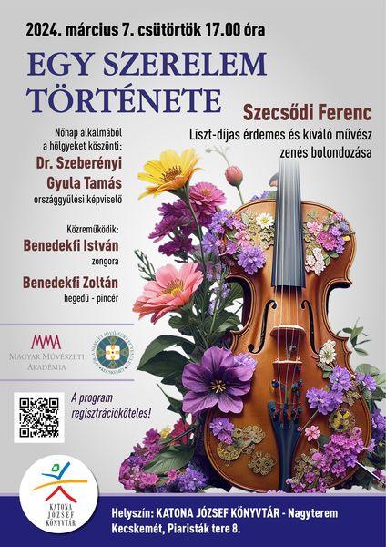 Egy szerelem története - Szecsődi Ferenc, Liszt-díjas érdemes és kiváló művész zenés bolondozása