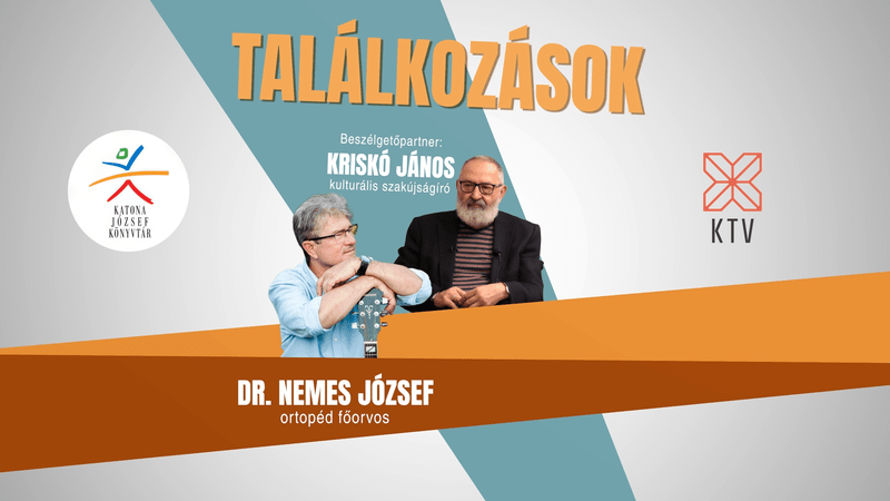 Találkozások - Dr. Nemes József ortopéd főorvos