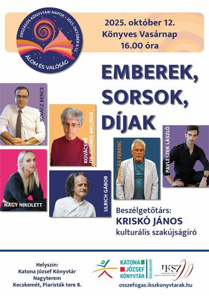 Országos Könyvtári Napok. 2025. október 12. Könyves Vasárnap 16.00 óra. Emberek, sorsok, díjak. Ignácz Bence, Kovácsné Dr. Gyenes Melinda, Mikulás Ferenc, Nagy Nikolett, Pavleszek László, Ulrich Gábor. Beszélgetőtárs: Kriskó János kulturális szakújságíró