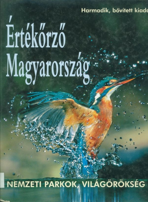 Értékőrző Magyarország : Nemzeti parkok, világörökség