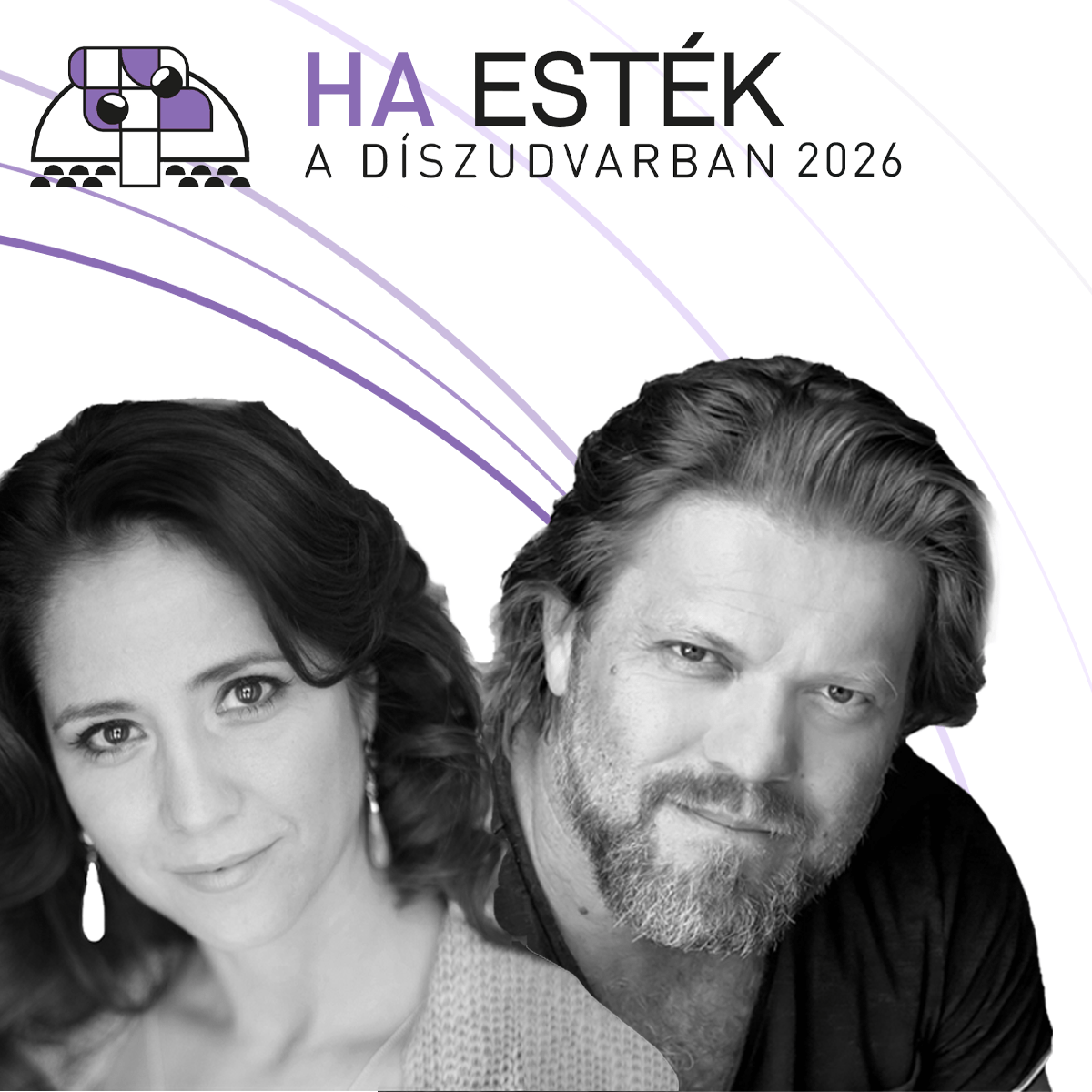 HA LENNE MÁS IS AVAGY A FÉRFI ÉS A NŐ DALBAN GUBÁS GABI ÉS SZABÓ GYŐZŐ ZENÉS ESTJE HA ESTÉK A DÍSZUDVARBAN 2026 Helyszín: Városháza Díszudvara, Kossuth Tér 1. Közreműködik: az Éjszakai Nesz zenekar Mi kell a Nőnek? A Férfi. Mi kell a Férfinak? A Nő. Karinthy szavaival élve: „ Hogy érthetnék meg egymást hisz mind a kettő mást akar. „ Közismert slágerek (Abba ,Queen,Sting és még sokan mások) meglepő és fülbemászó átdolgozása latinos stílusokban nagyszerű idézetekkel fűszerezve nemre és korosztályra való tekintett nélkül.