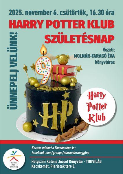 2025. november 6. csütörtök, 16.30 óra Harry Potter Klub születésnap. Ünnepelj velünk! Vezeti: Molnár-Faragó Éva könyvtáros