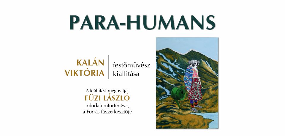 Para-humans - Kalán Viktória festőművész kiállítása