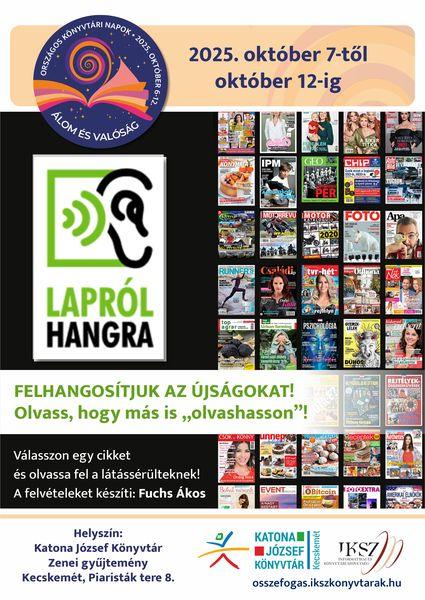 Országos Könyvtári Napok. 2025. október 7-től október 12-ig. Lapról Hangra. Felhangosítjuk az újságokat! Olvass, hogy más is "ovlashasson"! Válasszon egy cikket, és olvassa fel a látássérülteknek! A felvételeket készíti: Fuchs Ákos.