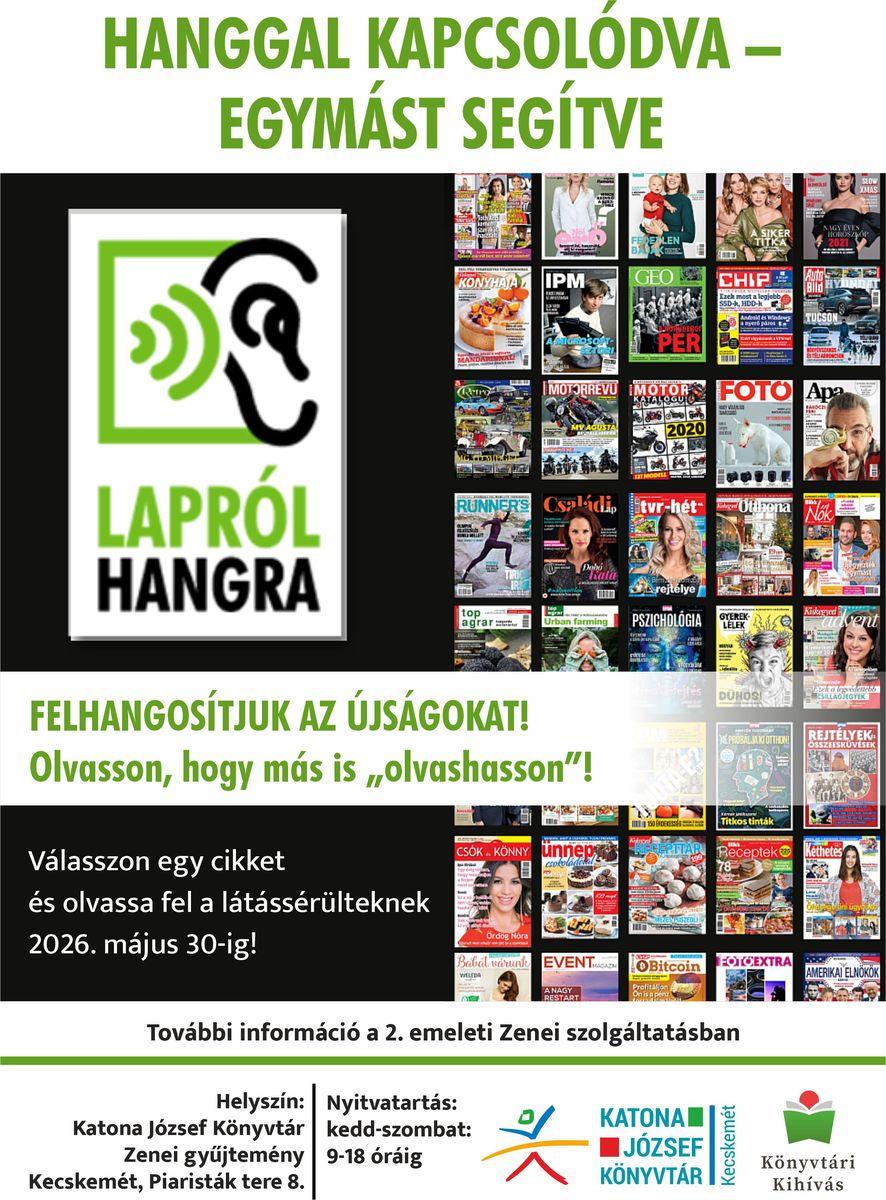 Hanggal kapcsolódva - egymást segítve. Lapról hangra. Felhangosítjuk az újságokat! Olvasson, hogy más is "olvashasson"! Válasszon egy cikket és olvassa fel a látássérülteknek 2026. május 30-ig! További információ a 2. emeleti Zenei szolgáltatásban. Nyitvatartás: kedd-szombat: 9-18 óráig. Könyvtári kihívás