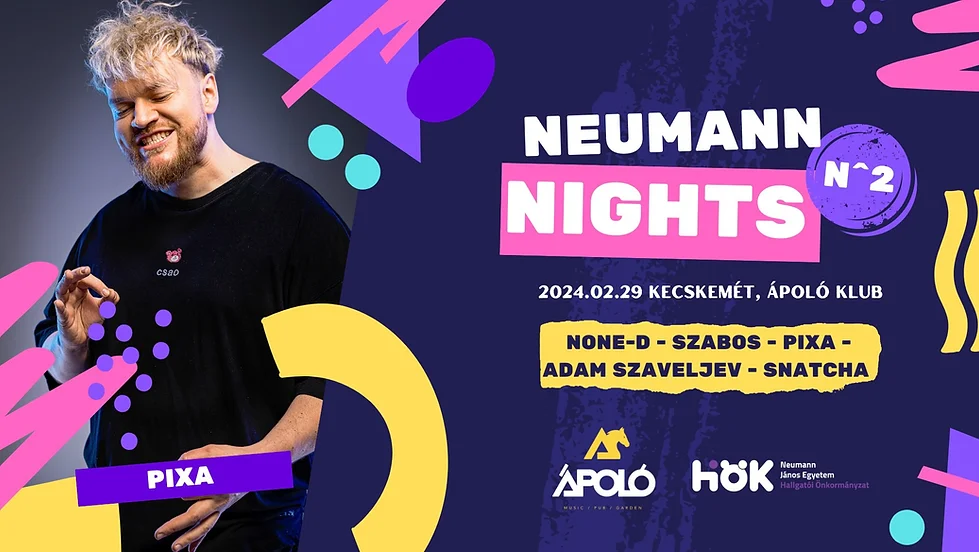 Neumann Nights plakát 2024. 02.29. Kecskemét, Ápoló Klub None-D-Szabos-PIXA-adam Szaveljev- Snatcha