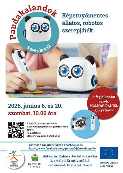 Pandakalandok képernyőmentes állatos, robotos szerepjáték 2026. június 6. és 20. szombat, 10.00 óra. A foglalkozást vezeti: Molnár Dániel könyvtáros. A foglalkozáson a részvétel olvasói tagsághoz és regisztrációhoz kötött! Keresse a Kreatív stúdiót a Facebookon is! https://www.facebook.com/groups/kjkkreativstudio Helyszín: Katona József Könyvtár - 1. emeleti Kreatív stúdió, Kecskemét, Piaristák tere 8. Könyvtári kihívás