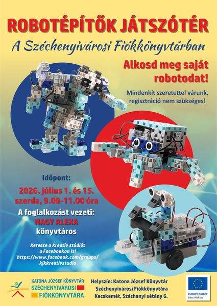 Robotépítők játszótér a Széchenyivárosi Fiókkönyvtárban. Alkosd meg saját robotodat! Mindenkit szeretettel várunk, regisztráció nem szükséges! Időpont: 2026. július 1. és 15. szerda, 9.00-11.00 óra. A foglalkozást vezeti: Nagy Alexa könyvtáros. Keresse a Kreatív stúdió a Facebookon is! https://www.facebook.com/groups/kjkkreativstudio