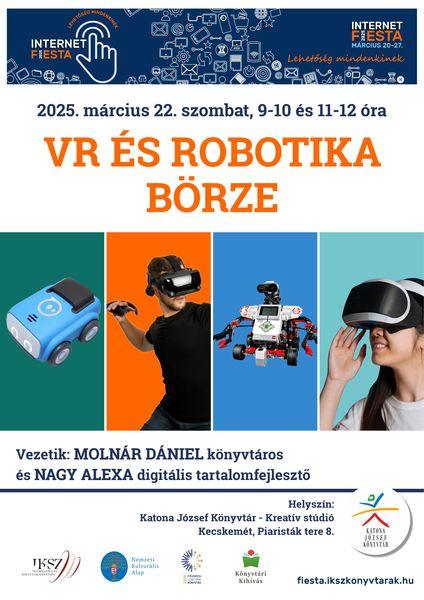 Internet Fiesta 2025. március 20-27. Lehetőség mindenkinek. 2025. március 22. szombat, 9-10 és 11-12 óra VR és robotika börze. Vezetik: Molnár Dániel könyvtáros és Nagy Alexa digitális tartalomfejlesztő. Helyszín: Kreatív stúdió