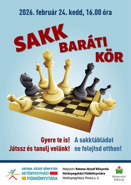 2026. február 24. kedd, 16.00 óra. Sakk baráti kör. Gyere te is! Játssz és tanulj velünk! A sakktábládat ne felejtsd otthon! Könyvtári kihívás