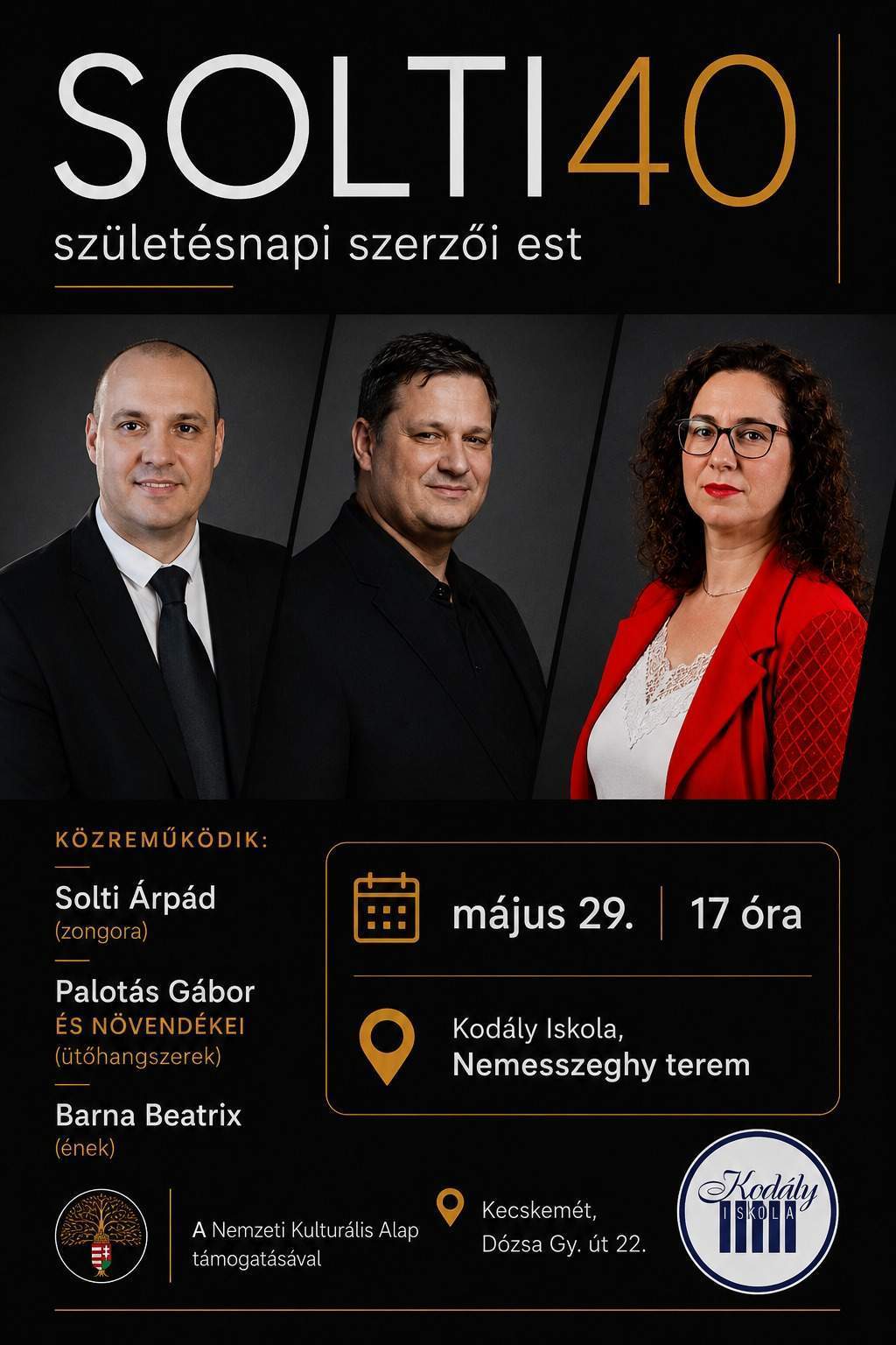 SOLTI40 születésnapi szerzői est Solti Árpád zeneszerző, az egykori Kodály Iskolás diák szerzői estje 40. születésnapja alkalmából. Közreműködnek: Solti Árpád - zongora Palotás Gábor és növendékei - ütőhangszerek Barna Beatrix - ének A belépés díjtalan.