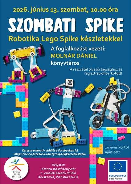 2026. június 13. szombat, 10.00 óra. Szombati Spike Robotika Lego Spike készletekkel A foglalkozást vezeti: Molnár Dániel könyvtáros A részvétel olvasói tagsághoz és regisztrációhoz kötött! 10 éves kortól ajánlott! Helyszín: 1. emeleti Kreatív stúdió. Könyvtári kihívás