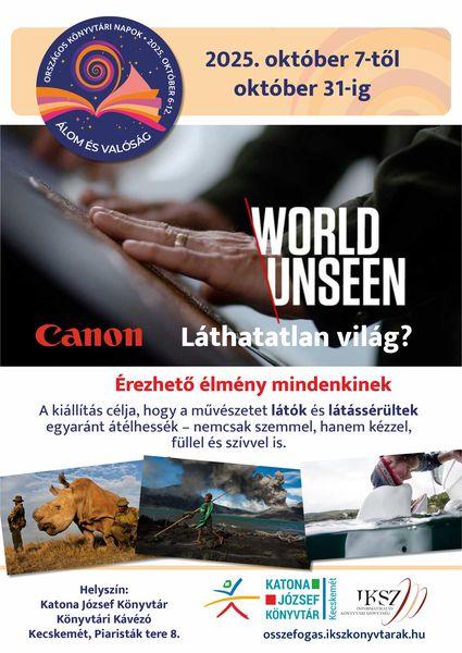 Országos Könyvtári Napok. 2025. október 6-tól október 31-ig. Canon World Unseen. Láthatatlan világ? Érezhető élmények mindenkinek. A kiállítás célja, hogy a művészetet látók és látássérültek egyaránt átélhessék - nemcsak szemmel, hanem kézzel, füllel és szívvel is. Helyszín: Könyvtári Kávézó.