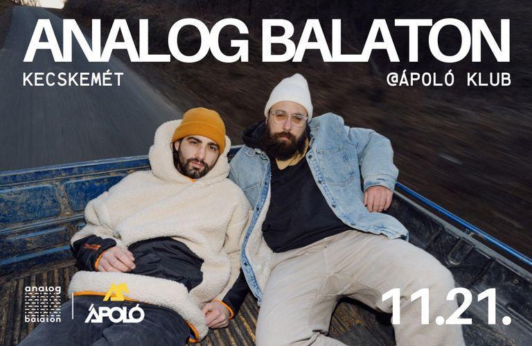 Analog Balaton Időpont: 2025.11.21. Helyszín: Kecskemét, Ápoló Klub