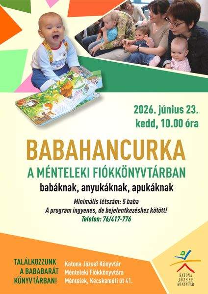 2026. június 23. kedd, 10.00 óra Babahancurka a Hunyadivárosi Fiókkönyvtárban babáknak, anyukáknak, apukáknak. Minimális létszám: 5 baba A program ingyenes, de bejelentkezéshez kötött! Telefon: 76/417-776. Találkozzunk a bababarát könyvtárban! Katona József Könyvtár Ménteleki Fiókkönyvtára - Méntelek, Kecskeméti út 1.
