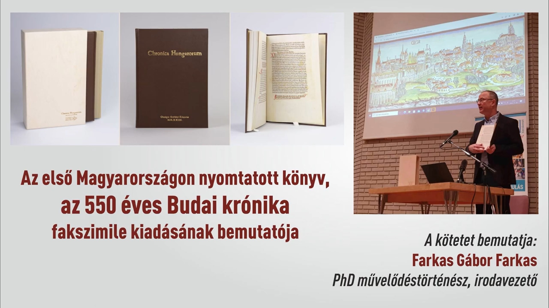 Az első Magyarországon nyomtatott könyv, az 550 éves Budai krónika fakszimile kiadásának bemutatója