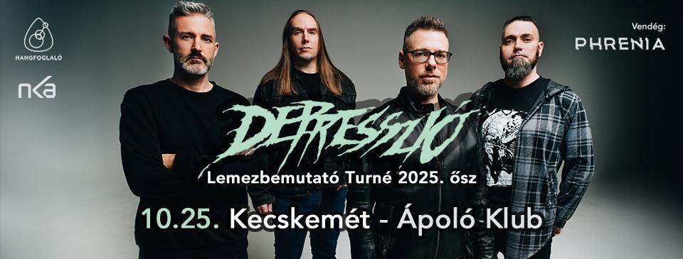 DEPRESSZIÓ - Kecskemét Lemezbemutató Turné 2025. ősz Vendég: Phrenia Helyszín: Ápoló Klub 6000 Kecskemét, Olimpia u. 14. Menetrend: 20:00 Kapunyitás 20:30 Vendég: Phrenia 21:30 Depresszió Jegyek: 5499 Ft ▲ Early Bird - limitált (!) 6499 Ft ▲ Elővételben 7499 Ft ▲ A koncert napján