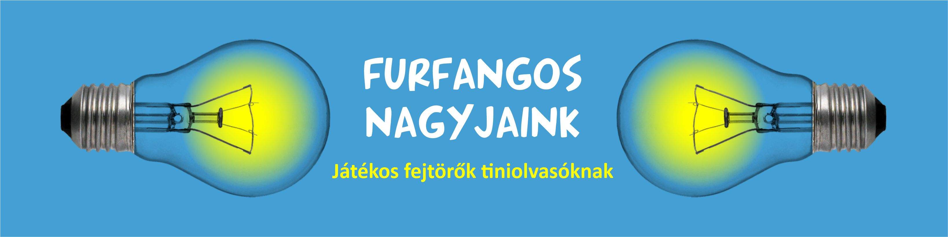 FURFANGOS NAGYJAINK Játékos fejtörők tiniolvasóknak